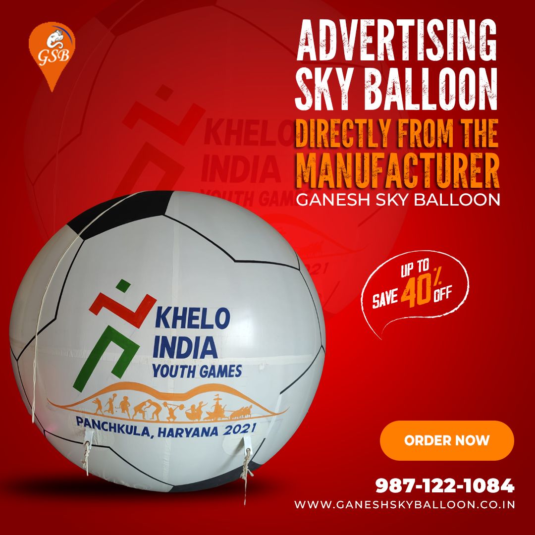 Khelo India Advertising Sky Balloon