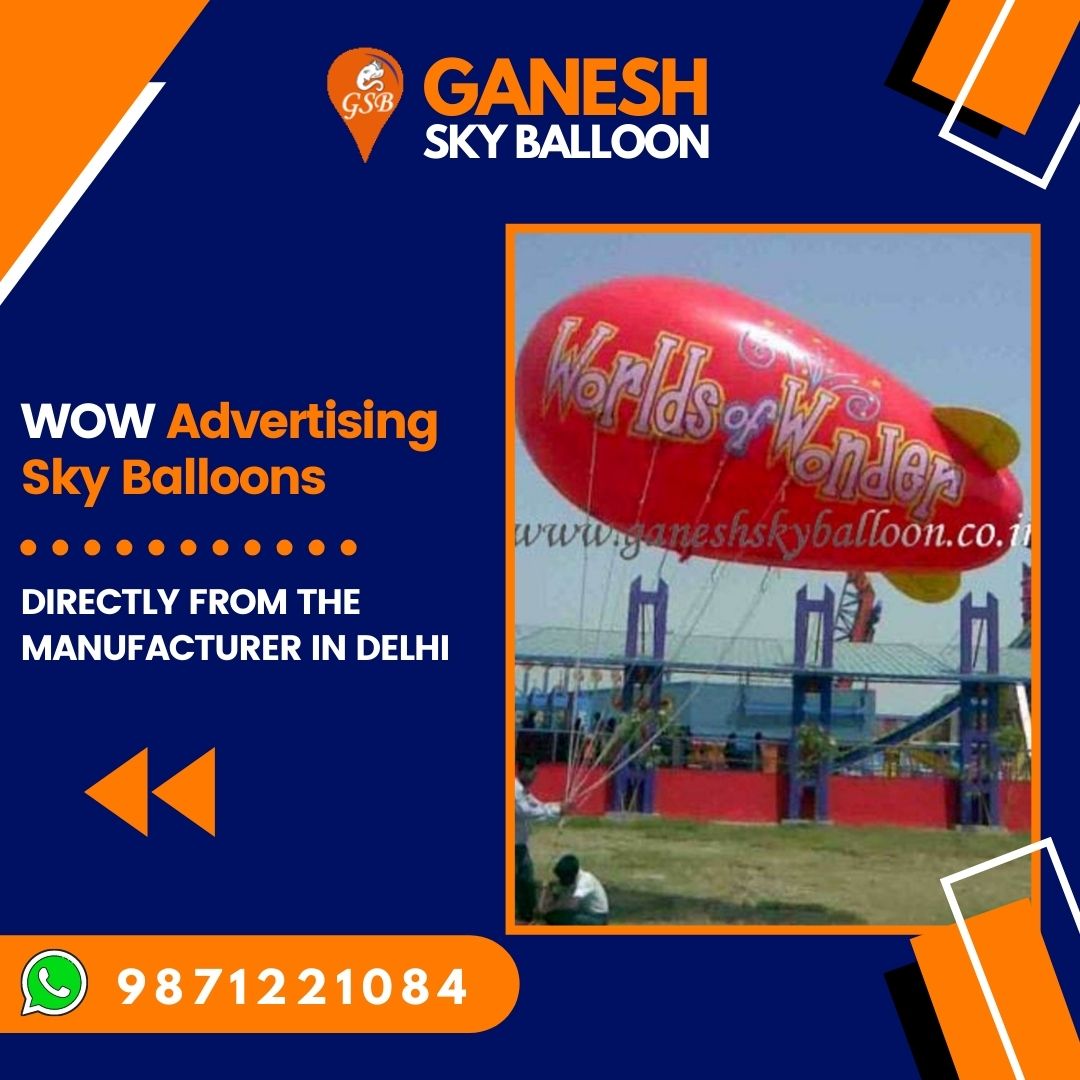 WOW (World of Wonders) Advertising Sky Balloon