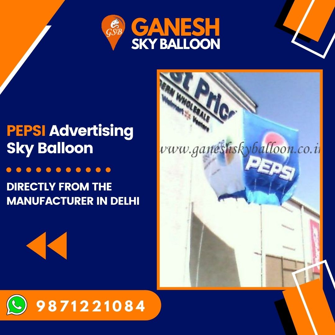 Pepsi Advertising Sky Balloon
